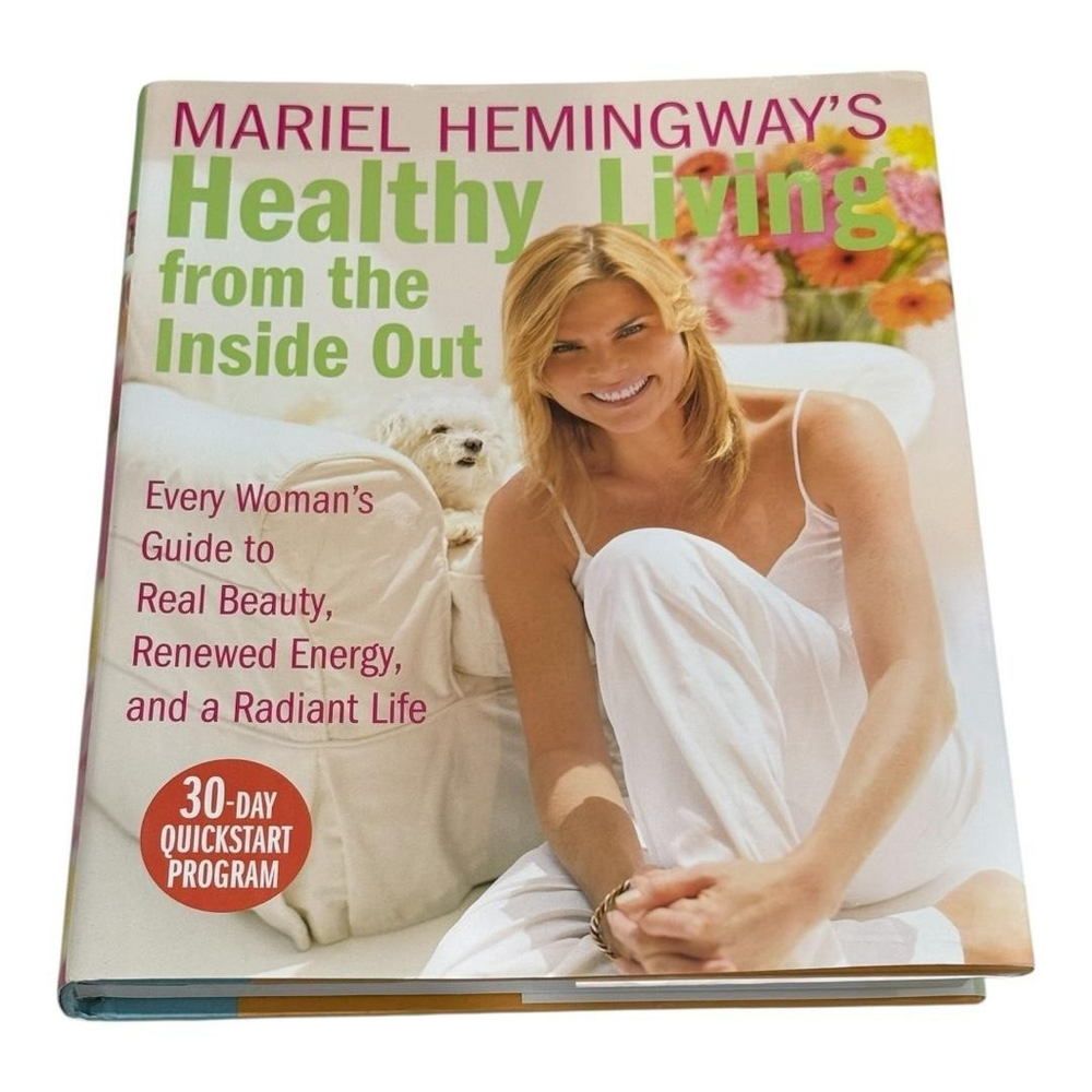 Healthy Living From The Inside Out Mariel Hemingway HC 30-Day Women's Guide
